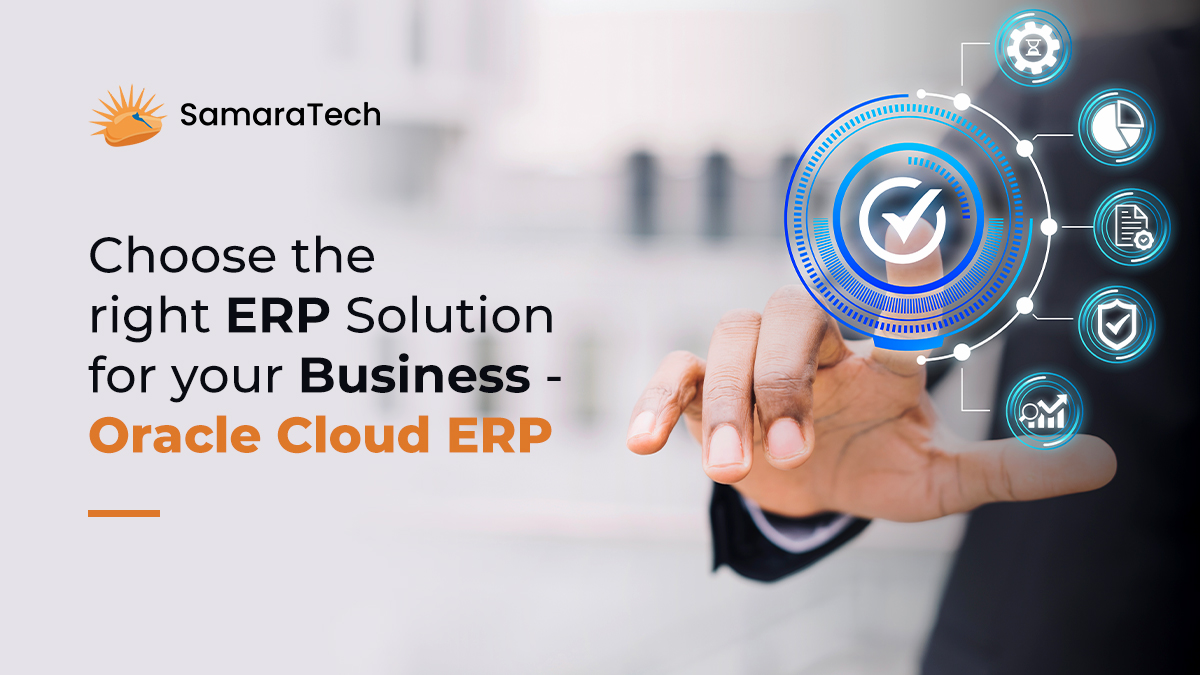 Choose the right ERP Solution for your Business - Oracle Cloud ERP